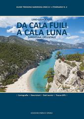 Da Cala Fuili a Cala Luna. Sardegna orientale. Ediz. plastificata