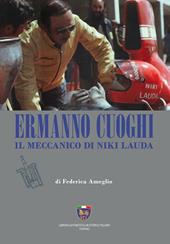 Ermanno Cuoghi. Il meccanico di Niki Lauda