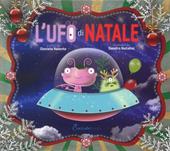 L' Ufo di Natale. Nuova ediz.