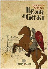 Il conte di Geraci - Lorenzo Sciajno - Libro Arianna 2013, Himera | Libraccio.it