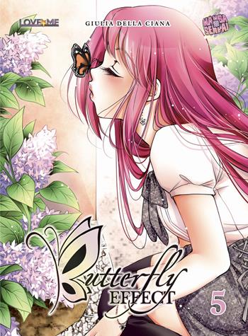 Butterfly effect. Vol. 5 - Giulia Della Ciana - Libro Mangasenpai 2017 | Libraccio.it