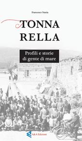 Tonnarella. Profili e storie di gente di mare