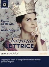 La sovrana lettrice letto da Paola Cortellesi. Audiolibro. CD Audio formato MP3