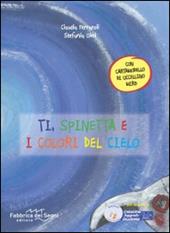 Ti, Spinetta e i colori del cielo