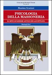 Psicologia della massoneria. Vol. 2: Il rito scozzese ed accettato