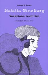 Natalia Ginzburg. Vocazione scrittrice