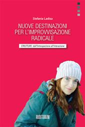 Nuove destinazioni per l'improvvisazione radicale. Strutture: dall'introspezione all'interazione