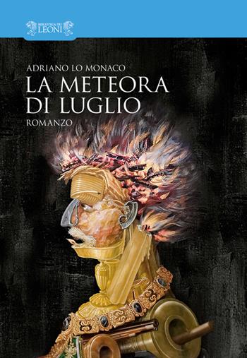 La meteora di luglio - Adriano Lo Monaco - Libro Biblioteca dei Leoni 2014, Narrativa | Libraccio.it