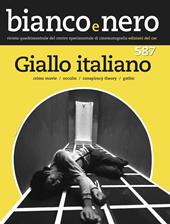 Bianco e nero. Rivista quadrimestrale del centro sperimentale di cinematografia (2017). Ediz. bilingue. Vol. 587: Giallo italiano. Crime movie, occulto, conspiracy theroy, gothic.