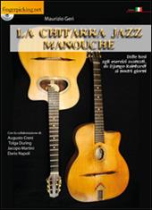 La chitarra jazz Manouche. Con DVD