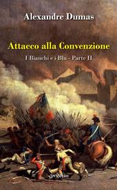 Attacco alla convenzione. I bianchi e i blu. Vol. 2