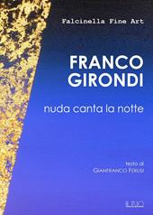 Franco Girondi. Nuda canta la notte