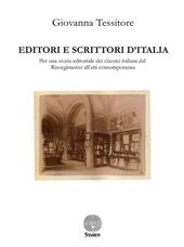 Editori e scrittori d'Italia. Per una storia editoriale dei classici italiani dal Risorgimento all'età contemporanea