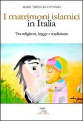 I matrimoni islamici in Italia. Tra religione, legge e tradizione