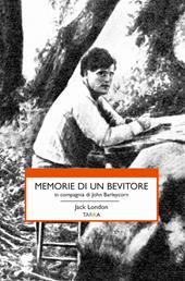 Memorie di un bevitore in compagnia di John Barleycorn