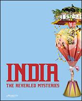 India. The revealed mysteries. Ediz. bilingue