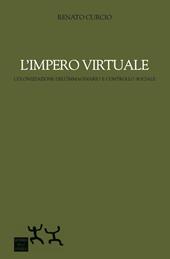 L' impero virtuale. Colonizzazione dell'immaginario e controllo sociale