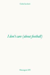 I don't care (about football)