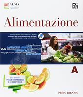 Alimentazione. Con e-book. Con espansione online. Vol. A