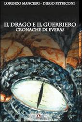 Il drago e il guerriero. Cronache di Everas