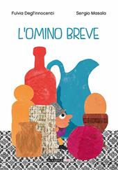 L'omino breve. Ediz. a colori