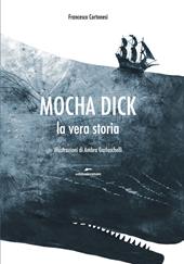 Mocha Dick. La vera storia