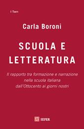 Scuola e letteratura. Il rapporto tra formazione e narrazione nella scuola italiana dall'Ottocento ai giorni nostri