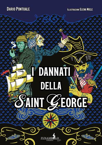 I dannati della Saint George - Dario Pontuale - Libro Funambolo 2023 | Libraccio.it