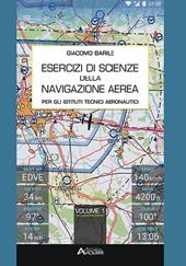 Esercizi di scienze della navigazione aerea. e professionali. Con espansione online. Vol. 1