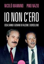 Io non c'ero. Cosa sanno i giovani di Falcone e Borsellino