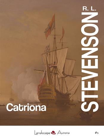 Catriona - Robert Louis Stevenson - Libro Landscape Books 2016 | Libraccio.it