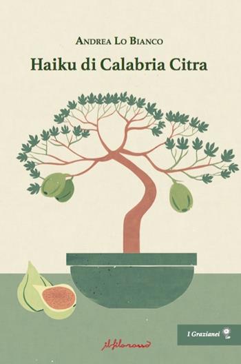 Haiku di Calabria Citra - Andrea Lo Bianco - Libro ilfilorosso 2022 | Libraccio.it