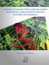 Sistemi automatici per l’articolazione elettronica. settore tecnologico. Con espansione online