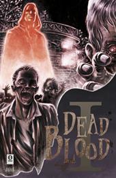 Dead blood. Vol. 1