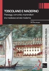 Toscolano e Maderno. Paesaggi, comunità, imprenditori tra medioevo ed età moderna