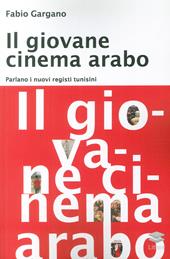 Il giovane cinema arabo. Parlano i nuovi registi