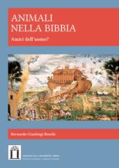 Animali nella Bibbia. Amici dell'uomo? Ediz. integrale