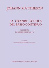 La grande scuola del basso continuo. 24 lezioni di media difficoltà. Metodo