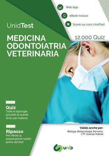 UnidTest. Medicina odontoiatria veterinaria. 12.000 quiz. Ripasso . Con app. Con ebook  - Libro UnidTest 2018, Test universitari | Libraccio.it