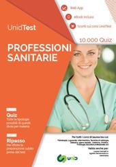 UnidTest. Professioni sanitarie. 10.000 quiz. Ripasso. Con app. Con ebook