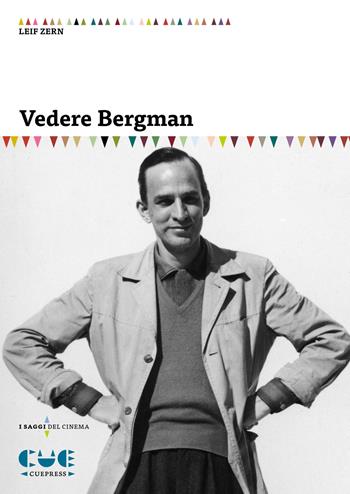 Vedere Bergman - Leif Zern - Libro Cue Press 2018, saggi del cinema | Libraccio.it