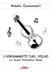 L' insegnamento del violino. La scuola violinistica russa