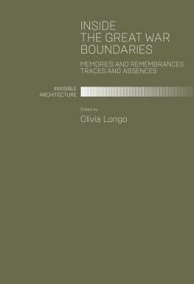 Inside the great war boundaries. Memories and remembrances traces and absences  - Libro Listlab 2017, Babel | Libraccio.it