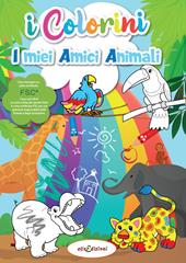 I miei amici animali. I colorini. Ediz. illustrata