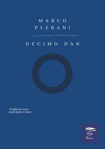 Decimo Dan - Marco Plebani - Libro Entropia 2022 | Libraccio.it