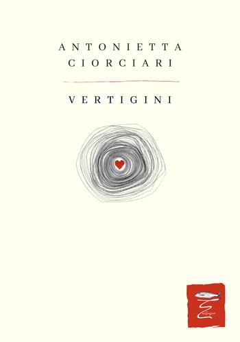 Vertigini - Antonietta Ciorciari - Libro Entropia 2024, Poesia entropica | Libraccio.it