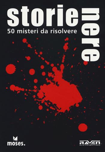 Storie nere. 50 misteri da risolvere - Holger Bösch - Libro Raven 2018 | Libraccio.it