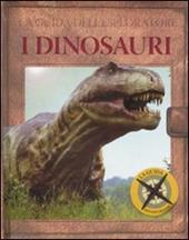 La guida dell'esploratore. I dinosauri