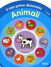 Animali. Il mio primo dizionario 1-2 anni