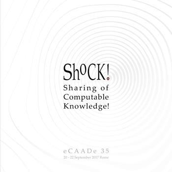 ShoCk! Sharing of computable knowledge! Proceedings of the 35th international conference on education and research in computer aided architectural design in Europe (Rome, 20th-22nd september 2017). Vol. 1  - Libro Gangemi Editore 2019, Arti visive, architettura e urbanistica | Libraccio.it